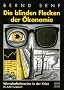 Die blinden Flecken der �konomie: Wirtschaftstheorien in der Krise