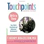 Touchpoints: Birth to Three - Your Child's Emotional and Behavioral Development