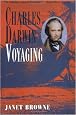Charles Darwin: A Biography, Vol. 1 - Voyaging
