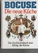 Die Neue K�che. Das Kochkunstbuch vom K�nig der K�che
