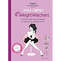 Mon Cahier Weight Watchers, Astuces pour gourmandes au bord de la crise de nerfs !