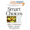 Smart Choices: A Practical Guide to Making Better Decisions
