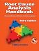 Root Cause Analysis Handbook: A Guide to Efficient and Effective Incident Investigation (Third Edition)