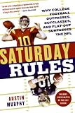Saturday Rules: Why College Football Outpasses, Outclasses, and Flat-out Surpasses the NFL