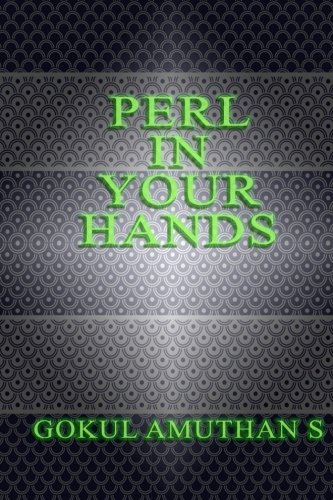 Perl In Your Hands: For Beginners in Perl Programming