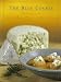 The Blue Course; Cooking with Point Reyes Original Blue Cheese by Beth McIntyre