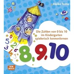 ... acht, neun, zehn: Die Zahlen von 0 bis 10 im Kindergarten spielerisch lernen