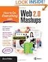 How to Do Everything with Web 2.0 Mashups