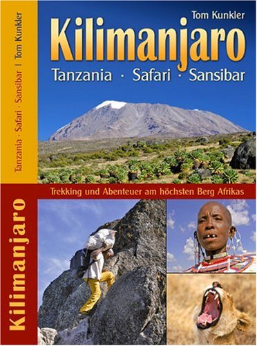 City Travel Guides Discounted  Bücher : Kilimanjaro - Tanzania - Safari - Sansibar. Trekking & Abenteuer am höchsten Berg Afrikas: Trekking und Abenteuer am höchsten Berg Afrikas