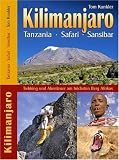 Kilimanjaro - Tanzania - Safari - Sansibar. Trekking & Abenteuer am h�chsten Berg Afrikas