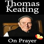 On Prayer | [Thomas Keating]