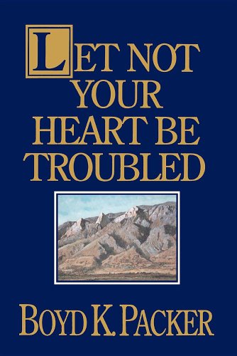 Let Not Your Heart Be Troubled