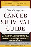 The Complete Cancer Survival Guide: Everything You Must Know and Where to go For State-Of-The-Art Treatment of the 25 Most Common Forms of Cancer.