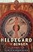 Hildegard of Bingen: A Visionary Life