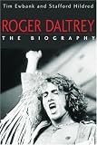 Roger Daltrey: The Biography
