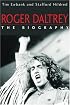 Roger Daltrey: The Biography