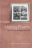 Making poems : forty poems with commentary by the poets