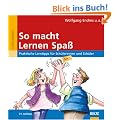 So macht Lernen Spa�: Praktische Lerntipps f�r Sch�lerinnen und Sch�ler, Sek. I: Praktische Lerntipps f�r Sch�lerinnen und Sch�ler. Sek 1 (Beltz Lern-Trainer)