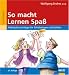 Produkt-Bild: So macht Lernen Spa&szlig;: Praktische Lerntipps f&uuml;r Sch&uuml;lerinnen und Sch&uuml;ler, Sek. I: Praktische Lerntipps f&uuml;r Sch&uuml;lerinnen und Sch&uuml;ler. Sek 1 (Beltz Lern-Trainer)