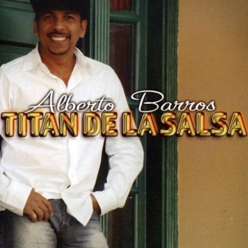 Titan De La Salsa by BARROS,ALBERTO (2007-07-17) - ALBERTO BARROS