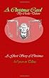 A Christmas Carol: A Ghost Story of Christmas, 167 Years in Telling!