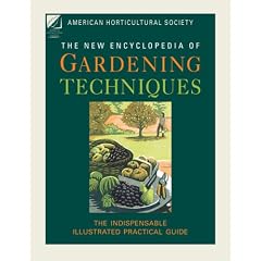 American Horticultural Society New Encyclopedia of Gardening Techniques