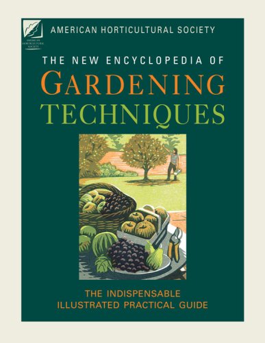 american horticultural society new encyclopedia of gardening techniques
