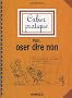 Pour... oser dire non : Cahier pratique