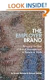 The Employer Brand �: Bringing the Best of Brand Management to People at Work