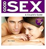 Good sex : a couple's guide