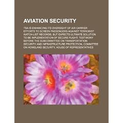 Aviation Security: Tsa Is Enhancing Its Oversight of Air Carrier Efforts to Screen Passengers Against Terrorist Watch-List Records