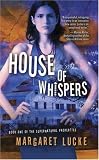 House of Whispers: Book One Of The Supernatural Properties Series (Supernatural Properties)