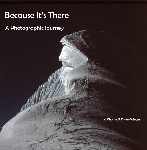 E-book - Because It's There - A Photographic Journey by Charlie & Diane Winger