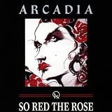 So Red The Roseby Arcadia