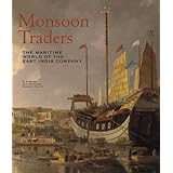 monsoon traders the maritime world of the east india company