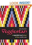 Veggiestan: A Vegetable Lover's Tour of the Middle East
