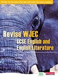 Revise WJEC GCSE English and English Literature (GCSE English for WJEC) (GCSE English for WJEC)