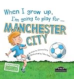 When I grow up, I'm going to play for ... Manchester City