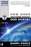 How Does Anyone Know God Exists? (Tough Questions)
