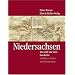 Niedersachsen. Das Land und seine Geschichte in Bildern, Texten und Dokumenten