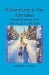 Adventures in the Klondike: Friends Forever and The Mayan Treasure