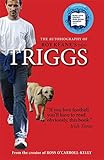 Triggs : the autobiography of Roy Keane's dog