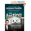 The Fasting Edge: Recover your passion. Recapture your dream. Restore your joy.