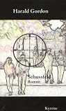 Schussfeld: Jugendroman - Harald Gordon