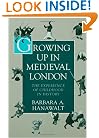 Growing Up in Medieval London: The Experience of Childhood in History