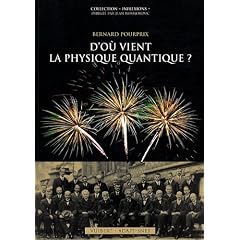 D'o� vient la physique quantique ?