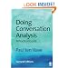 Doing Conversation Analysis (Introducing Qualitative Methods Series)