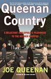 Queenan Country: A Reluctant Anglophile's Pilgrimage to the Mother Country (031242521X) by Queenan, Joe
