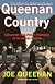 Queenan Country: A Reluctant Anglophile's Pilgrimage to the Mother Country
