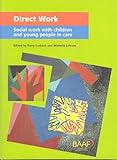 Direct work : social work with children and young people in care